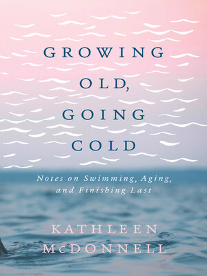 cover image of Growing Old, Going Cold